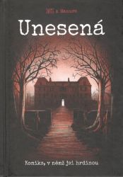 Unesená - komiksový gamebook Unesená - komiksový gamebook