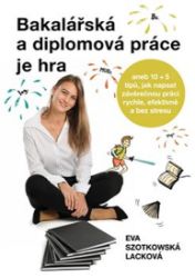 Bakalářská a diplomová práce je hra Bakalářská a diplomová práce je hra