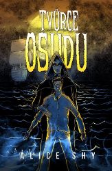 Tvůrce osudu - Alice Shy - Fantasy Tvůrce osudu