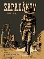 Zapadákov - komiksový gamebook - Shuky - Fantasy a sci-fi Zapadákov - komiksový gamebook