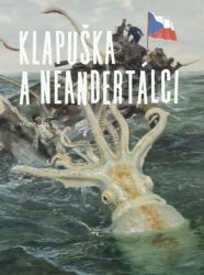 Klapuška a neandertálci - Jakub Horák - Český humor a satira Klapuška a neandertálci