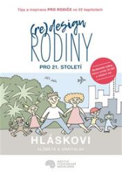 (Re)design rodiny pro 21. století (Re)design rodiny pro 21. století