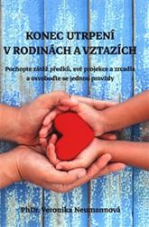 Konec utrpení v rodinách a vztazích Konec utrpení v rodinách a vztazích