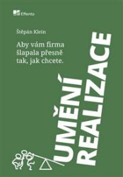 Umění realizace - Štěpán Klein - Trénink mozku a paměti, sebezdokonalování Umění realizace