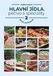 Hlavní jídla, pečivo a speciality bezlepkově 2. díl - Vladěna Halatová - Bezlepkové kuchařky Hlavní jídla, pečivo a speciality bezlepkově 2. díl