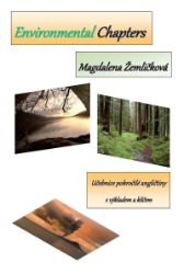 Environmental Chapters - Učebnice pokročilé angličtiny s výkladem a klíčem Environmental Chapters - Učebnice pokročilé angličtiny s výkladem a klíčem