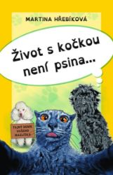 Život s kočkou není psina - Martina Hřebíková - Humor a satira Život s kočkou není psina