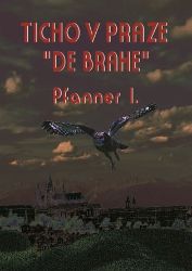 Ticho v Praze „ de Brahe“ - Pfanner I. - Thrillery Ticho v Praze „ de Brahe“