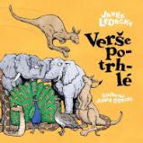 Verše potrhlé - Janek Ledecký - Básničky a říkadla pro děti Verše potrhlé
