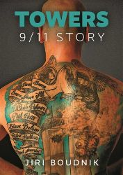 Towers, 9/11 Story - Jiří Boudník - Knihy o historii v angličtině Towers, 9/11 Story