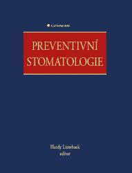 Preventivní stomatologie - kolektiv autorů,Hardy Limeback - Zdraví, hubnutí a sport Preventivní stomatologie