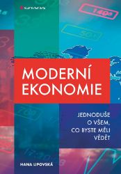 Moderní ekonomie - Hana Lipovská - Ekonomika Moderní ekonomie
