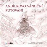 Andílkovo vánoční putování - Zuzana Pospíšilová - Pohádky pro děti Andílkovo vánoční putování