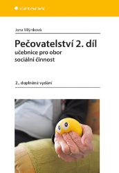 Pečovatelství 2. díl - Jana Mlýnková - SOŠ - odborné předměty Pečovatelství 2. díl