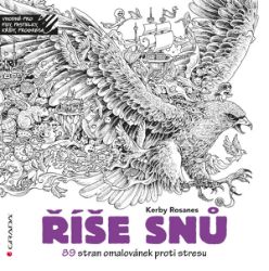 Říše snů - Kerby Rosanes - Antistresové omalovánky Říše snů