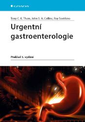 Urgentní gastroenterologie - John S. A. Collins,Tony C. K. Tham,Roy M. Soetikno - Zdraví, hubnutí a sport Urgentní gastroenterologie