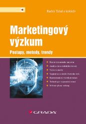 Marketingový výzkum - Postupy, metody, trendy - kolektiv autorů,Radek Tahal - Reklama a marketing Marketingový výzkum