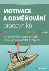 Motivace a odměňování pracovníků - Jan Urban - Personalistika Motivace a odměňování pracovníků