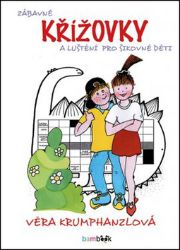 Zábavné křížovky a luštění pro šikovné děti Zábavné křížovky a luštění pro šikovné děti