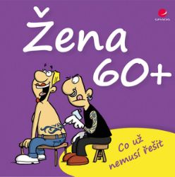Žena 60+ - Michael Kernbach,Miguel Fernandez - Humor a satira Žena 60+