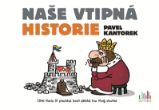 Naše vtipná historie - Pavel Kantorek - Humor a satira Naše vtipná historie
