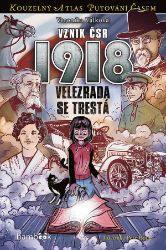 Vznik ČSR 1918 - Veronika Válková,Petr Kopl - Historické knihy pro děti Vznik ČSR 1918
