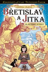 Břetislav a Jitka - Veronika Válková,Petr Kopl - Historické knihy pro děti Břetislav a Jitka