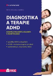 Diagnostika a terapie ADHD - Michal Miovský,kolektiv autorů - Psychologie Diagnostika a terapie ADHD
