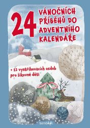 24 vánočních příběhů do adventního kalendáře - Vánoční pohádky pro děti 24 vánočních příběhů do adventního kalendáře