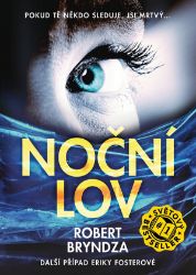 Noční lov - Robert Bryndza - Detektivky a napětí Noční lov