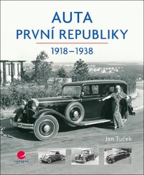 Auta první republiky - Jan Tuček - Automobily Auta první republiky