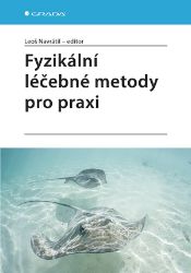 Fyzikální léčebné metody pro praxi Fyzikální léčebné metody pro praxi