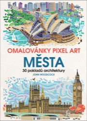 Omalovánky Pixel Art Města - John Woodcock - Antistresové omalovánky Omalovánky Pixel Art Města