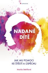 Nadané dítě - Monika Stehlíková - Péče o dítě Nadané dítě