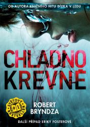 Chladnokrevně - Robert Bryndza - Thrillery Chladnokrevně