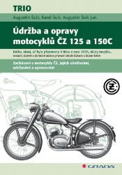 Údržba a opravy motocyklů ČZ 125 a 150C Údržba a opravy motocyklů ČZ 125 a 150C