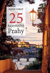 25 tajemství Prahy - David Černý - Architektura 25 tajemství Prahy