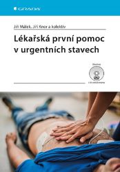 Lékařská první pomoc v urgentních stavech Lékařská první pomoc v urgentních stavech