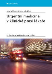 Urgentní medicína v klinické praxi lékaře Urgentní medicína v klinické praxi lékaře