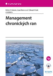 Management chronických ran - Edita Hlinková,kolektiv autorů,Edward Huľo,Jana Nemcová,Jana Němcová - Zdraví, hubnutí a sport Management chronických ran