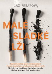 Malé sladké lži - Caz Frear - Detektivky a napětí Malé sladké lži