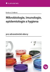 Mikrobiologie, imunologie, epidemiologie a hygiena - Barbora Drnková - Zdravověda Mikrobiologie, imunologie, epidemiologie a hygiena