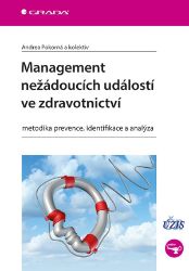 Management nežádoucích událostí ve zdravotnictví - Jana Kučerová,Andrea Pokorná - Zdraví, hubnutí a sport Management nežádoucích událostí ve zdravotnictví