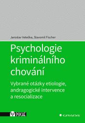 Psychologie kriminálního chování Psychologie kriminálního chování