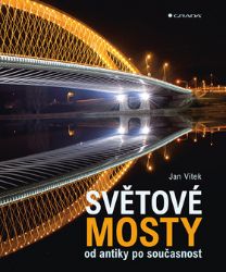 Světové mosty - Jan Vítek - Architektura Světové mosty