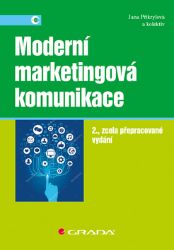 Moderní marketingová komunikace - kolektiv autorů,Jana Přikrylová - Reklama a marketing Moderní marketingová komunikace