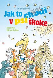 Jak to chodí v psí školce Jak to chodí v psí školce