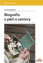 Biografie v péči o seniory - Eva Procházková - Zdraví, hubnutí a sport Biografie v péči o seniory