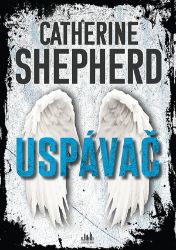 Uspávač - Catherine Shepherd - Thrillery Uspávač