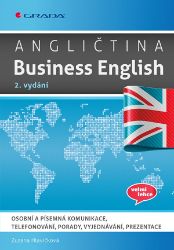 Angličtina Business English, 2. vydání - Zuzana Hlavičková - Odborná angličtina Angličtina Business English, 2. vydání